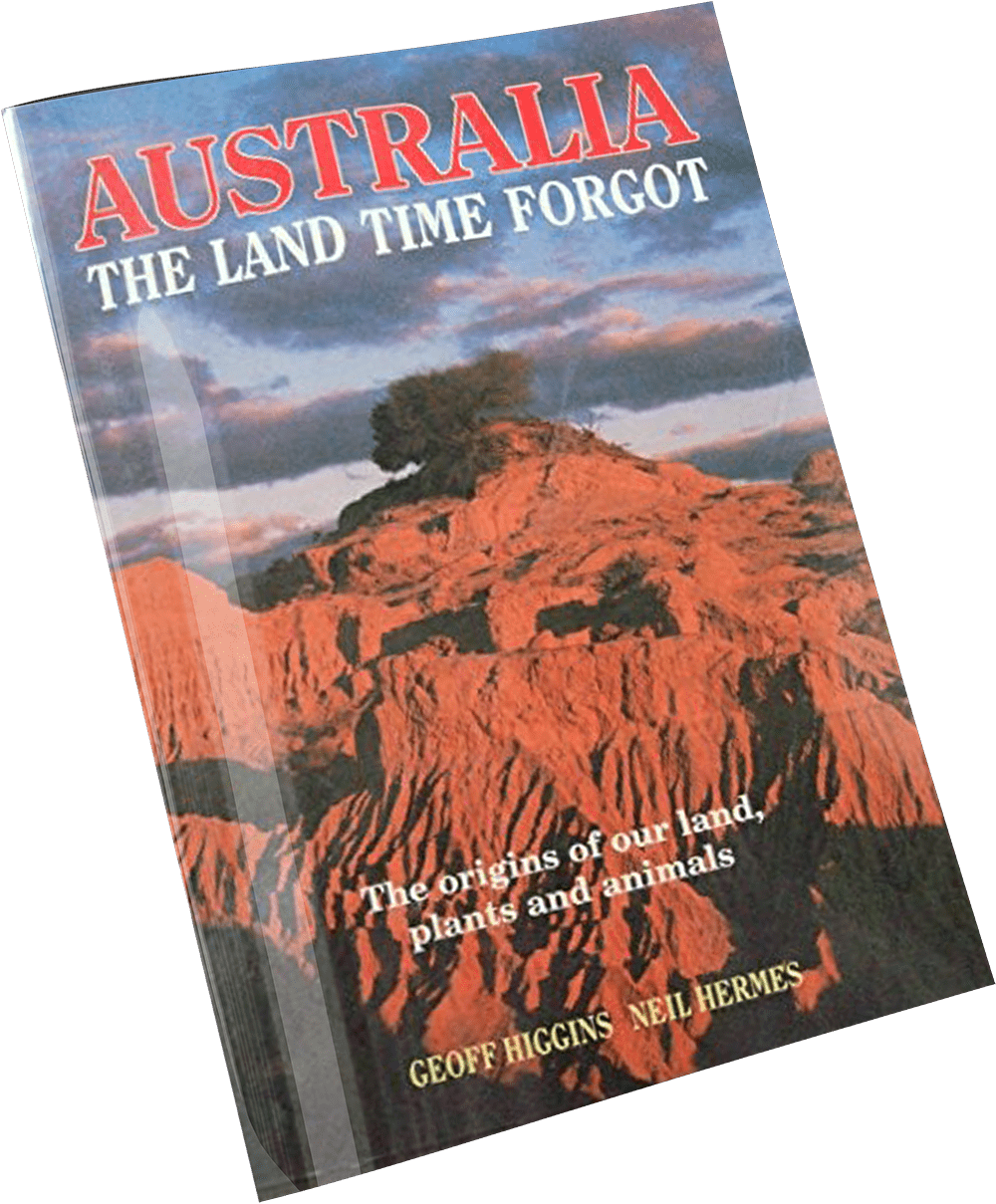 Neil Hermes Book: Australia The Land Time Forgot – The origins of our land, plants and animals